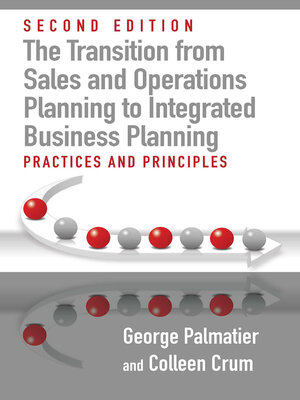 cover image of The Transition from Sales and Operations Planning to Integrated Business Planning